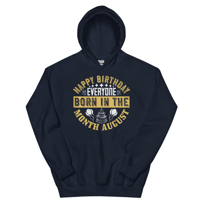 Happy Birthday Everyone Born in August Unisex Hoodie