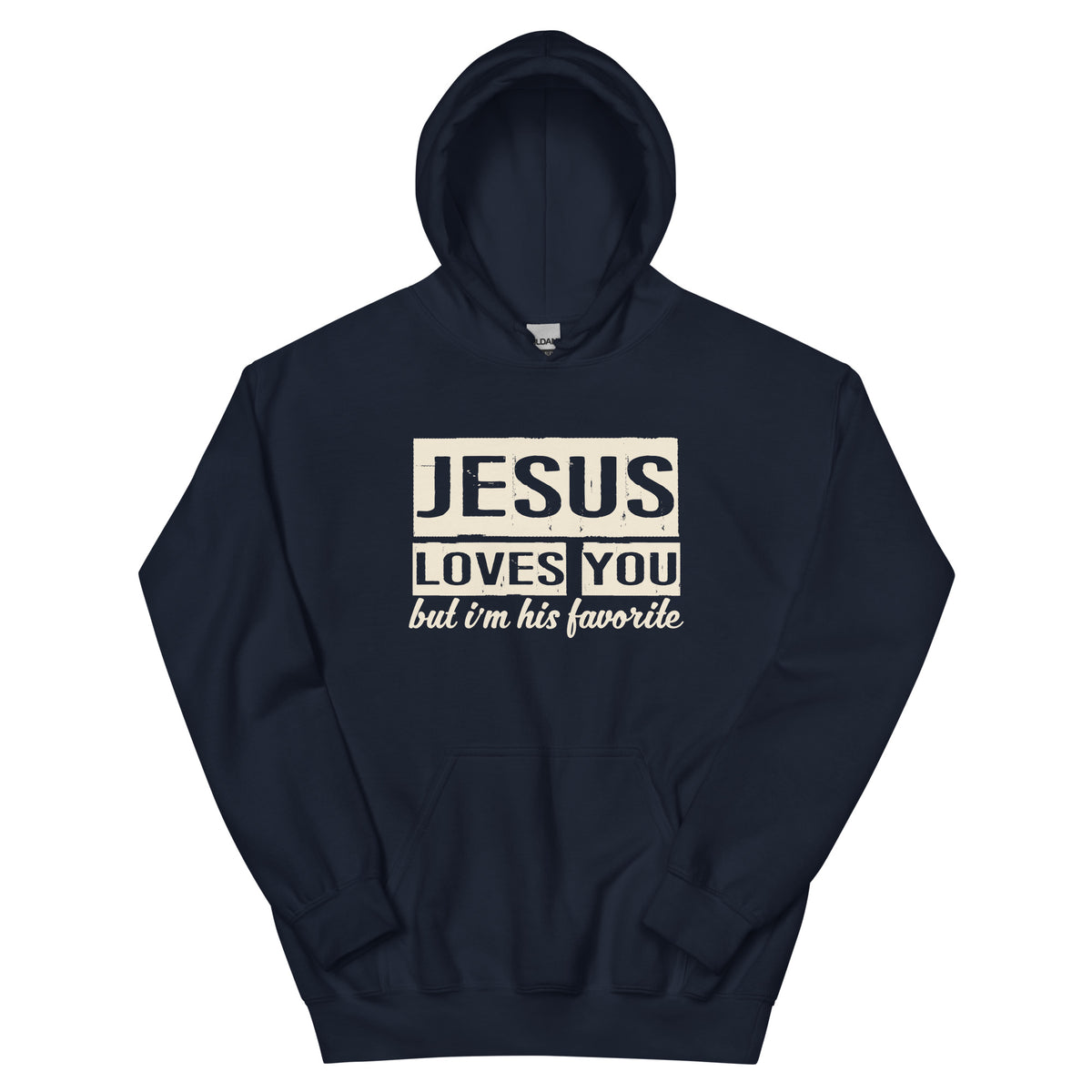 Jesus Loves You but I'm His Favorite Unisex Hoodie