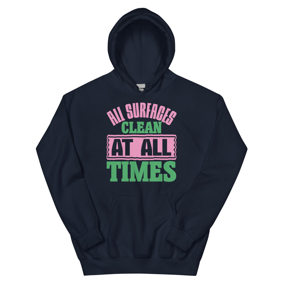 All Surfaces Clean at All Times Unisex Hoodie