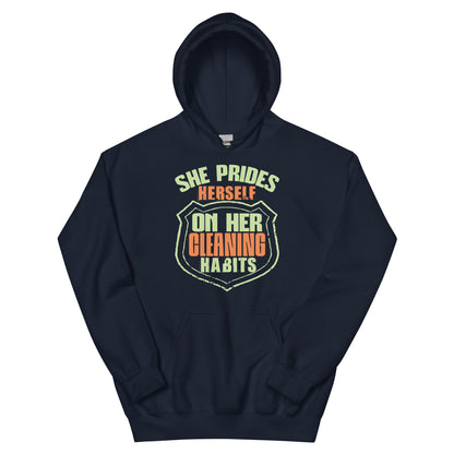 She Prides Herself on Her Cleaning Habits Unisex Hoodie
