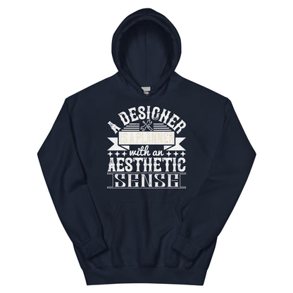 A Designer Is a Planner with an Aesthetic Sense Unisex Hoodie