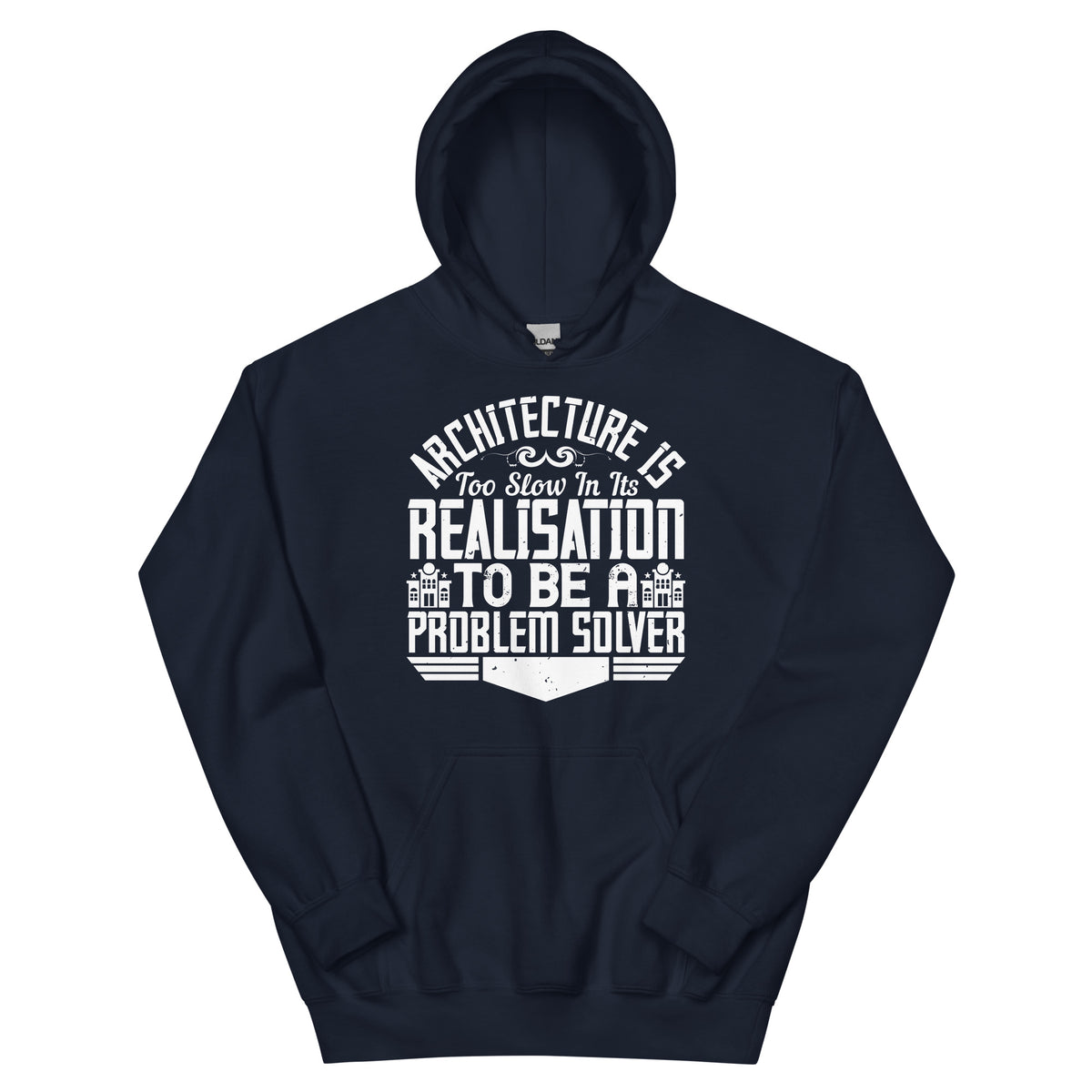 Architecture Is Too Slow in Its Realisation to Be a Problem Solver Unisex Hoodie