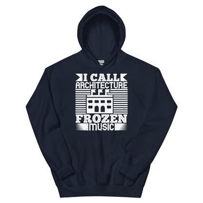I Call Architecture Frozen Music Unisex Hoodie
