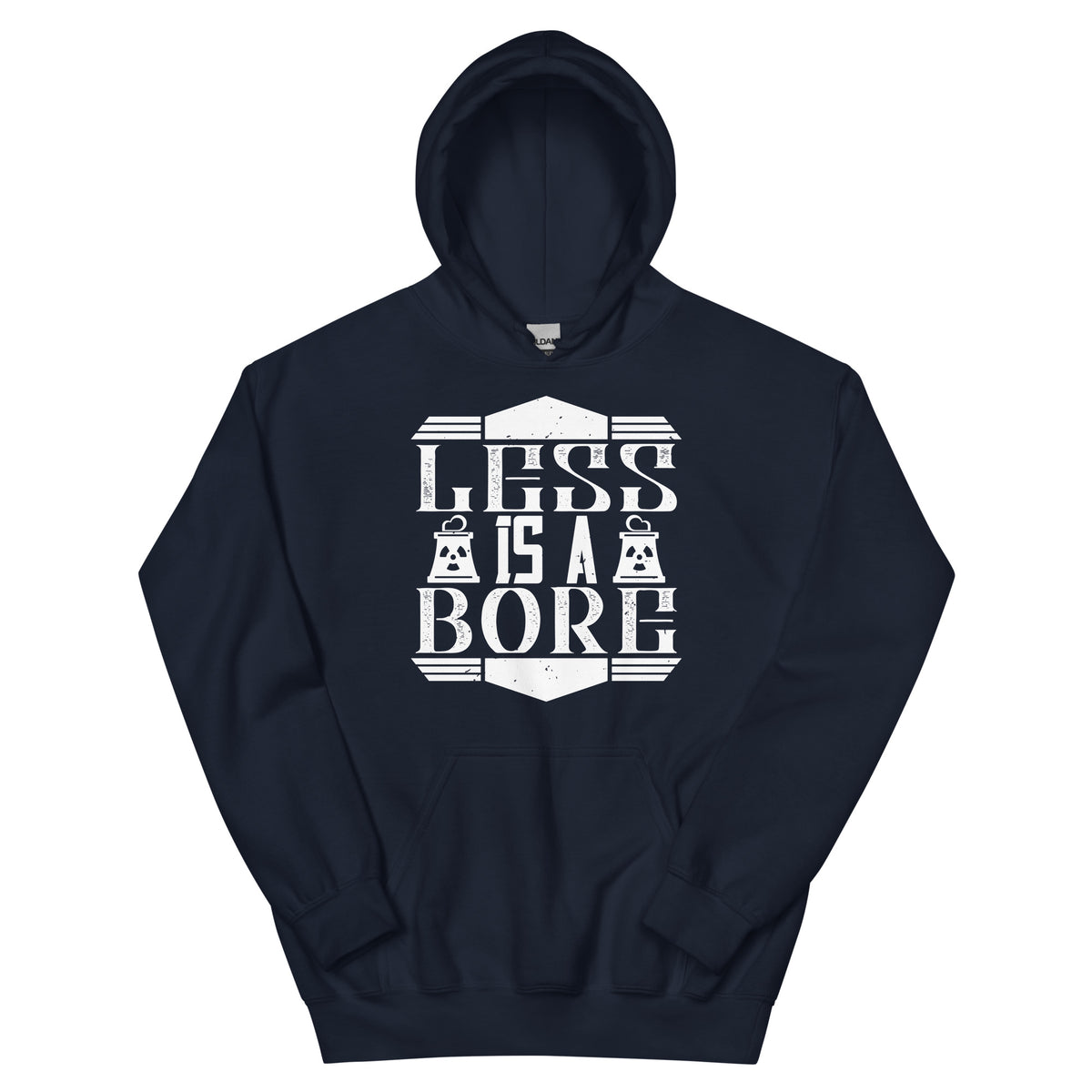 Less Is a Bore Unisex Hoodie