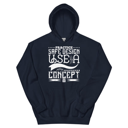 Practice Safe Design, Use a Concept Unisex Hoodie