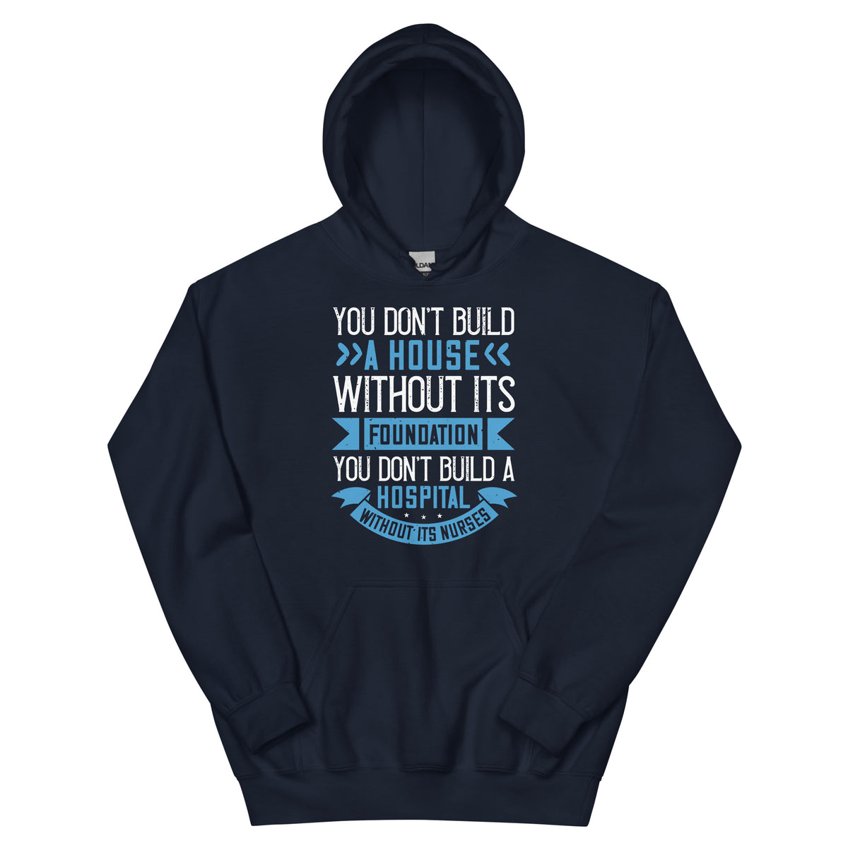 You Don't Build a House Without Its Foundation Unisex Hoodie