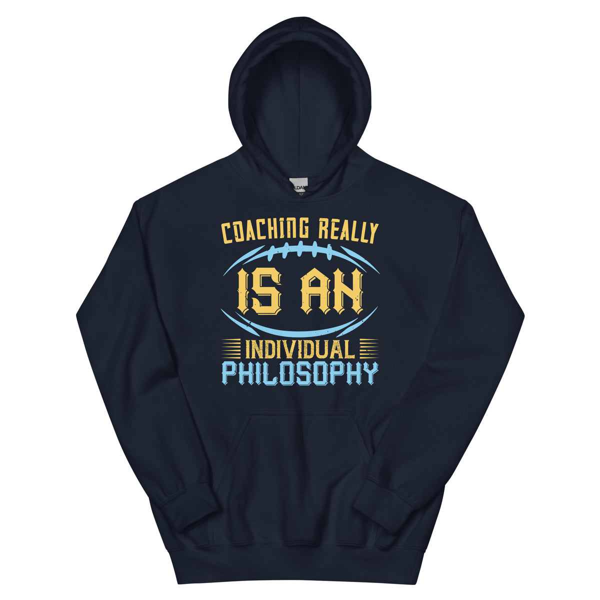 Coaching Really Is an Individual Philosophy Unisex Hoodie