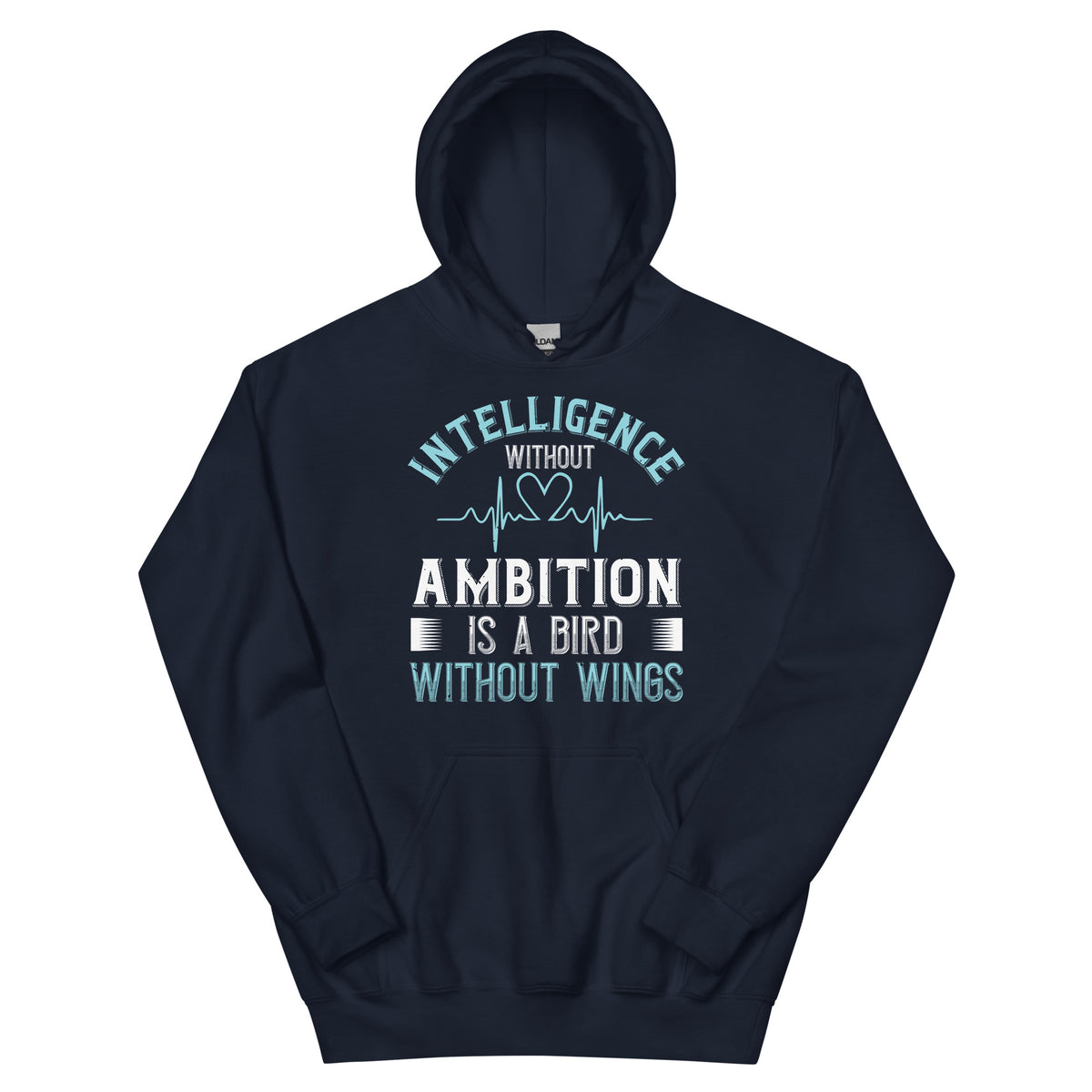 Intelligence Without Ambition Is a Bird Without Wings Unisex Hoodie