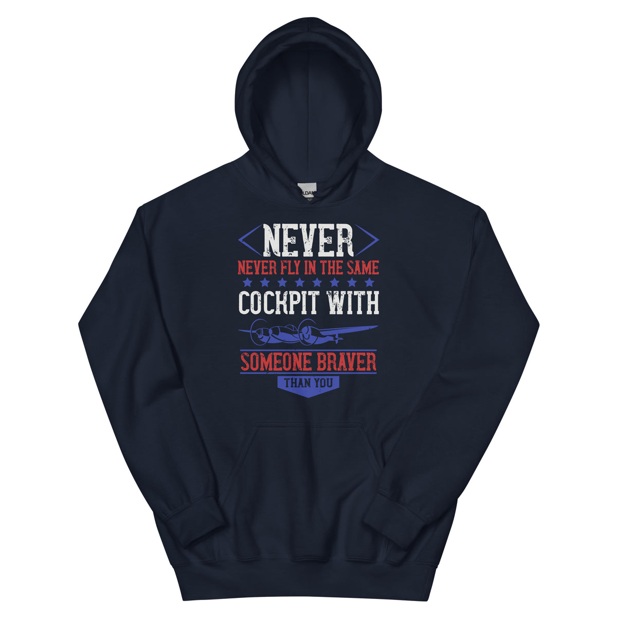 Never Fly in the Same Cockpit with Someone Braver Than You Unisex Hoodie