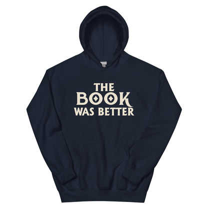 The Book Was Better Unisex Hoodie