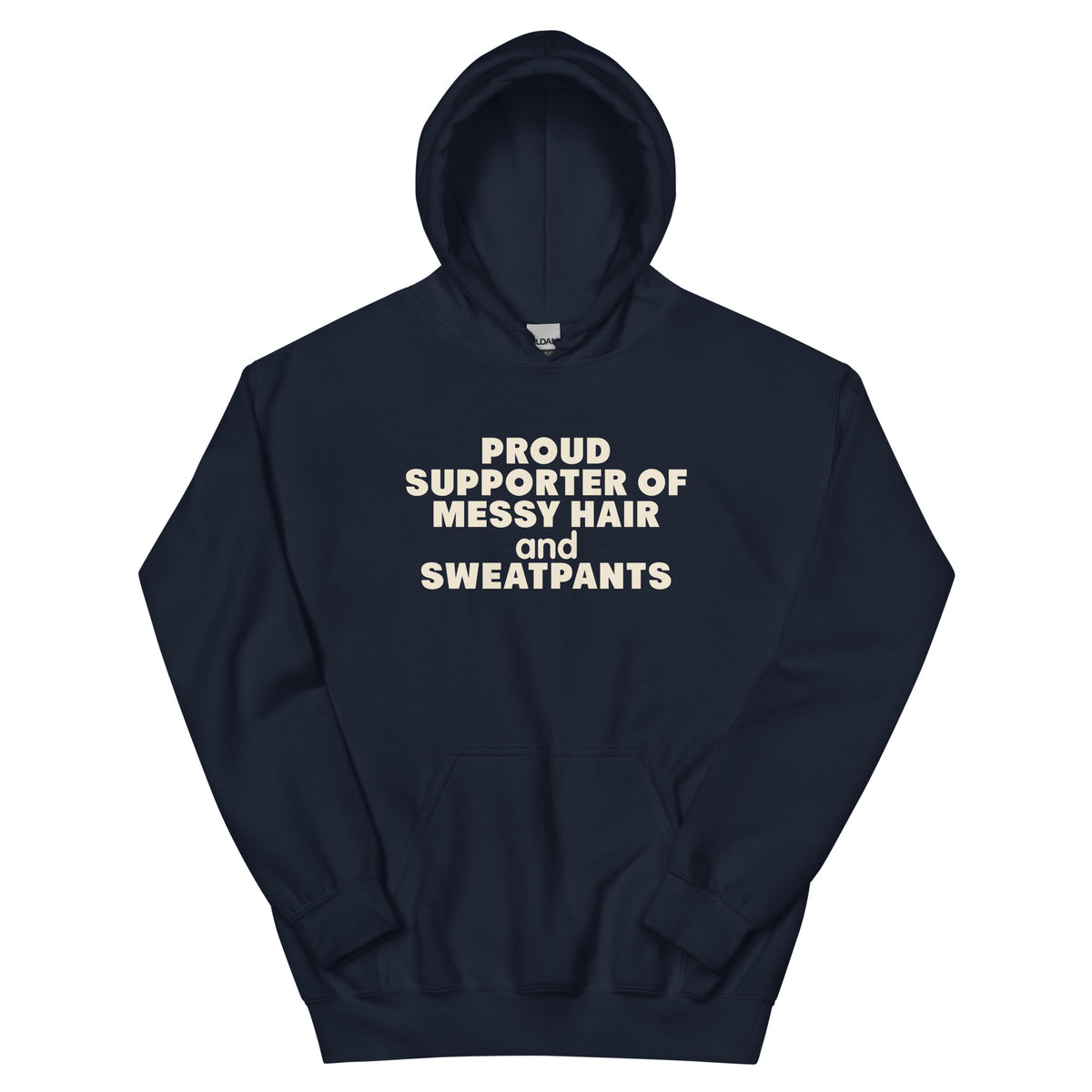 Proud Supporter of Messy Hair and Sweatpants Unisex Hoodie