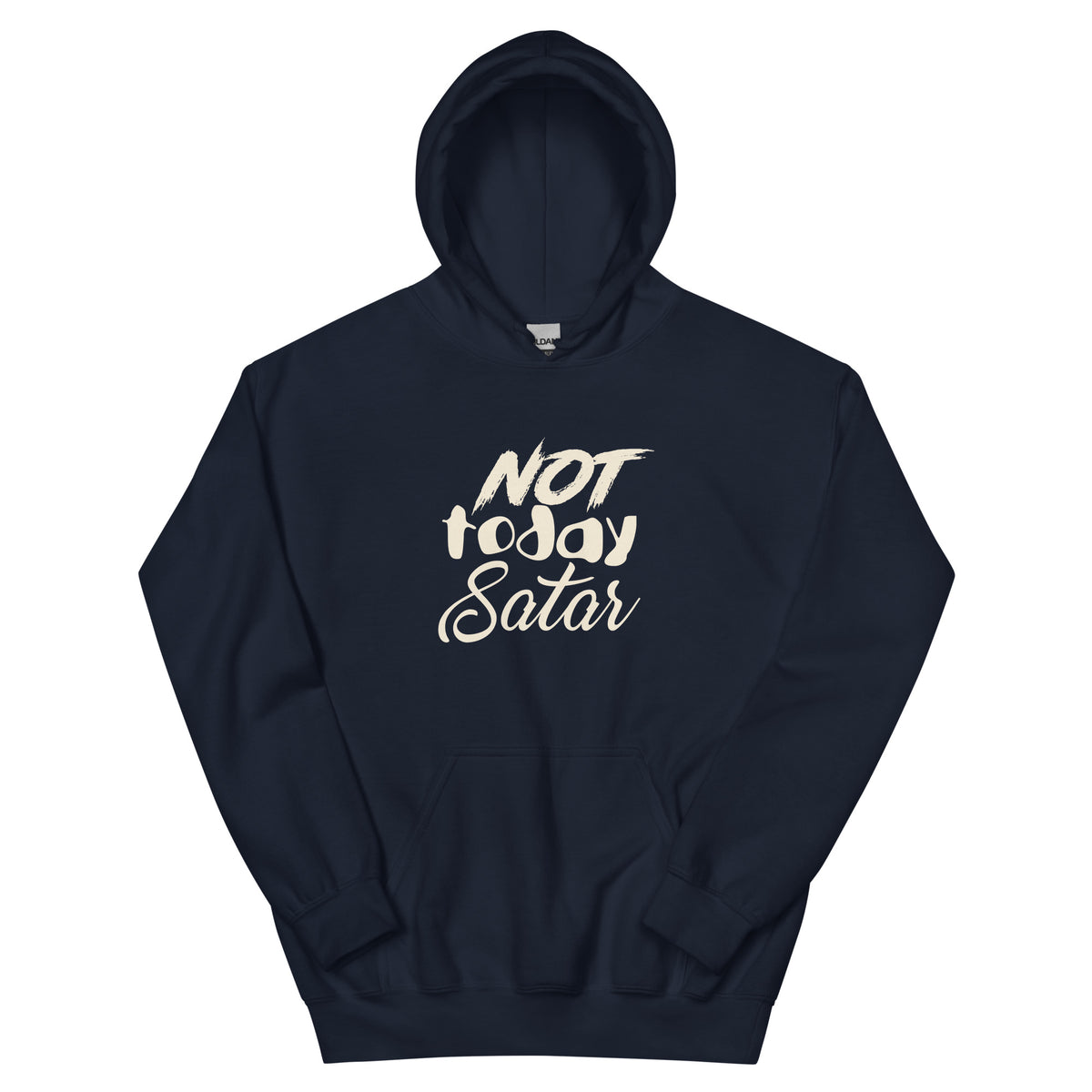 Not Today Satan Unisex Hoodie