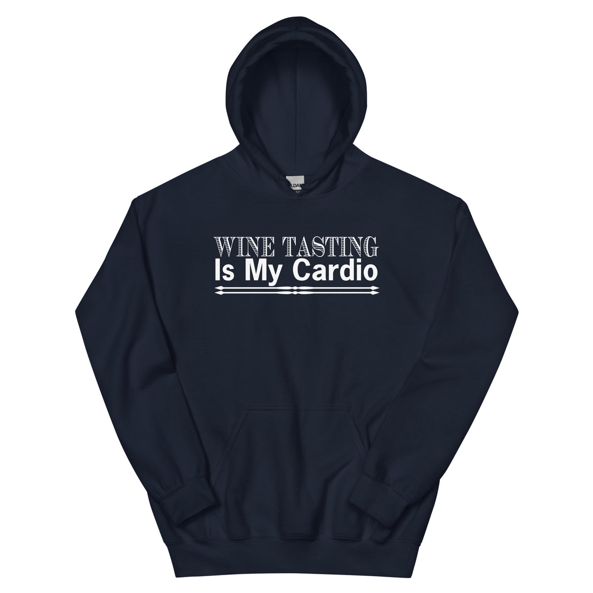 Wine Tasting Is My Cardio Unisex Hoodie