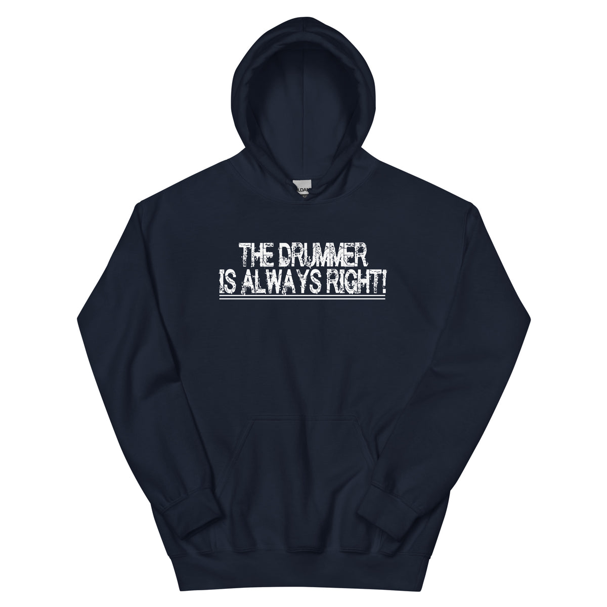 The Drummer Is Always Right Unisex Hoodie