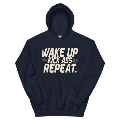 Wake Up, Kick Ass, Repeat Unisex Hoodie