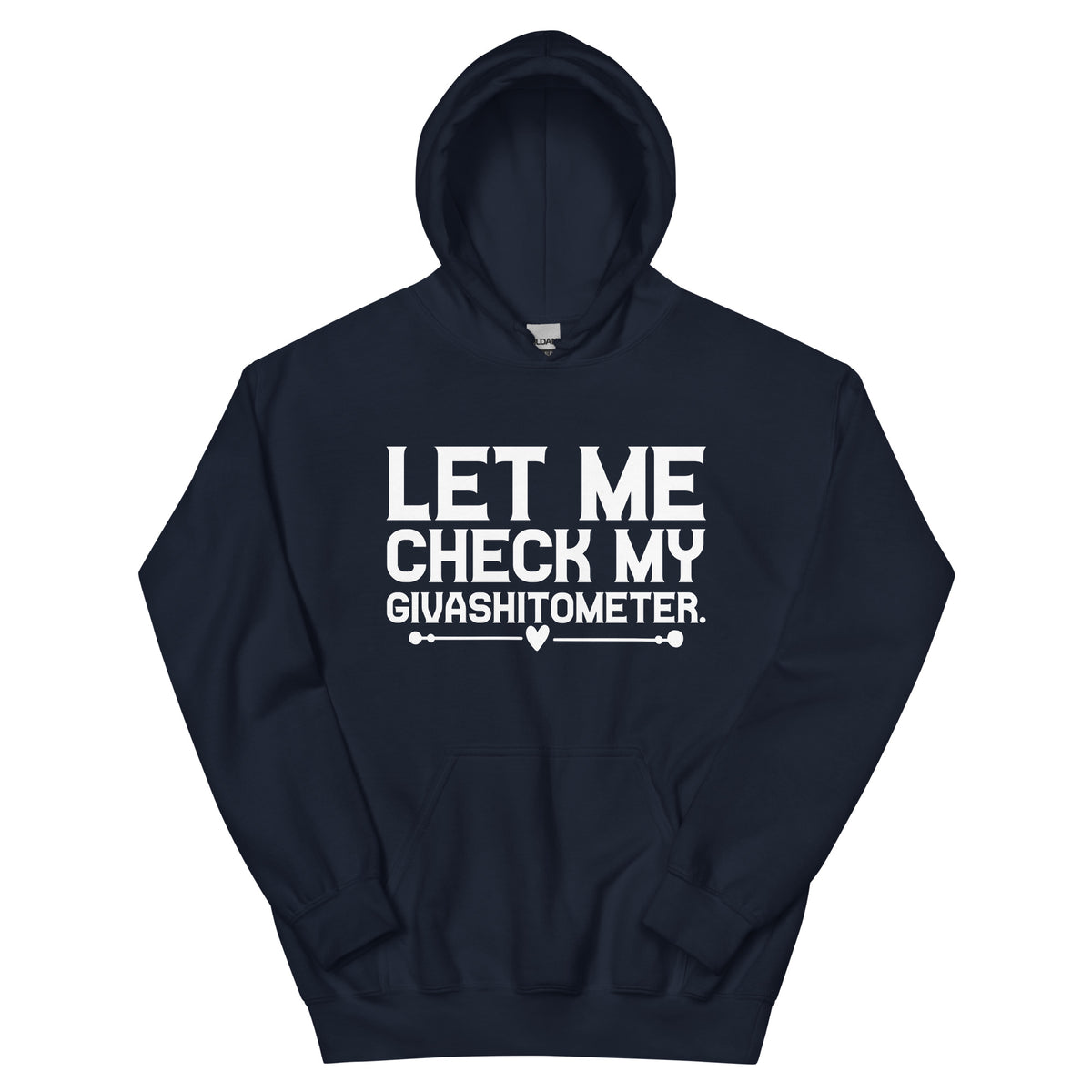 Let Me Check My Givashitometer Unisex Hoodie