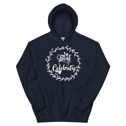 Local Celebrity Unisex Hoodie