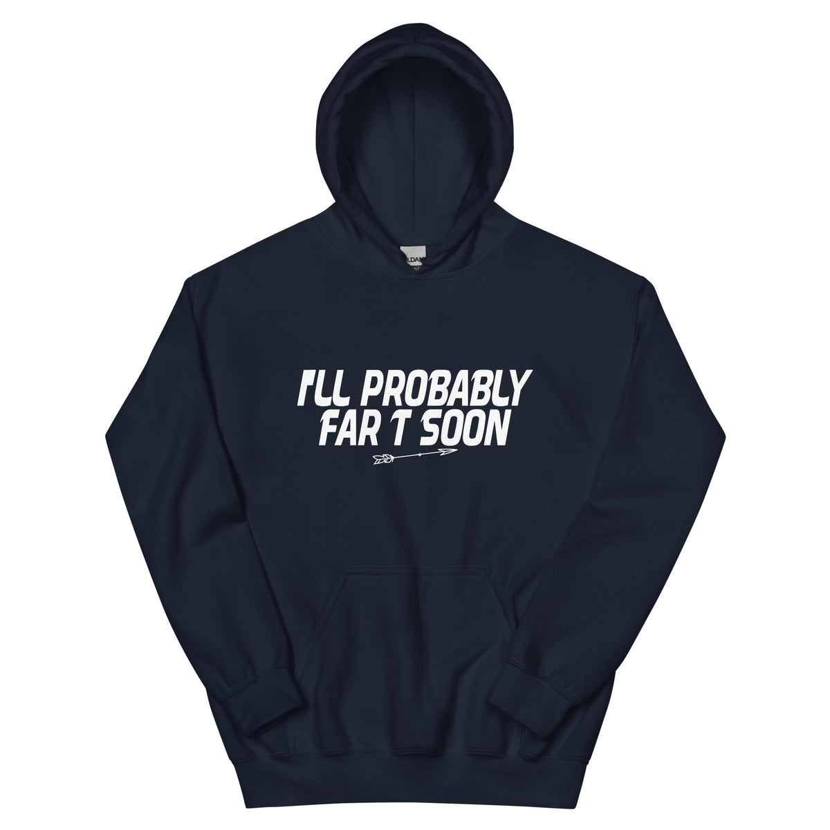 I'll Probably Fart Soon Unisex Hoodie