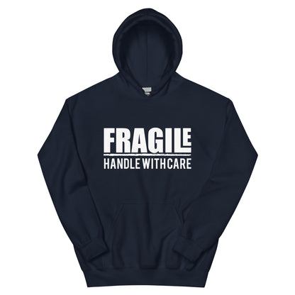 Fragile Handle with Care Unisex Hoodie