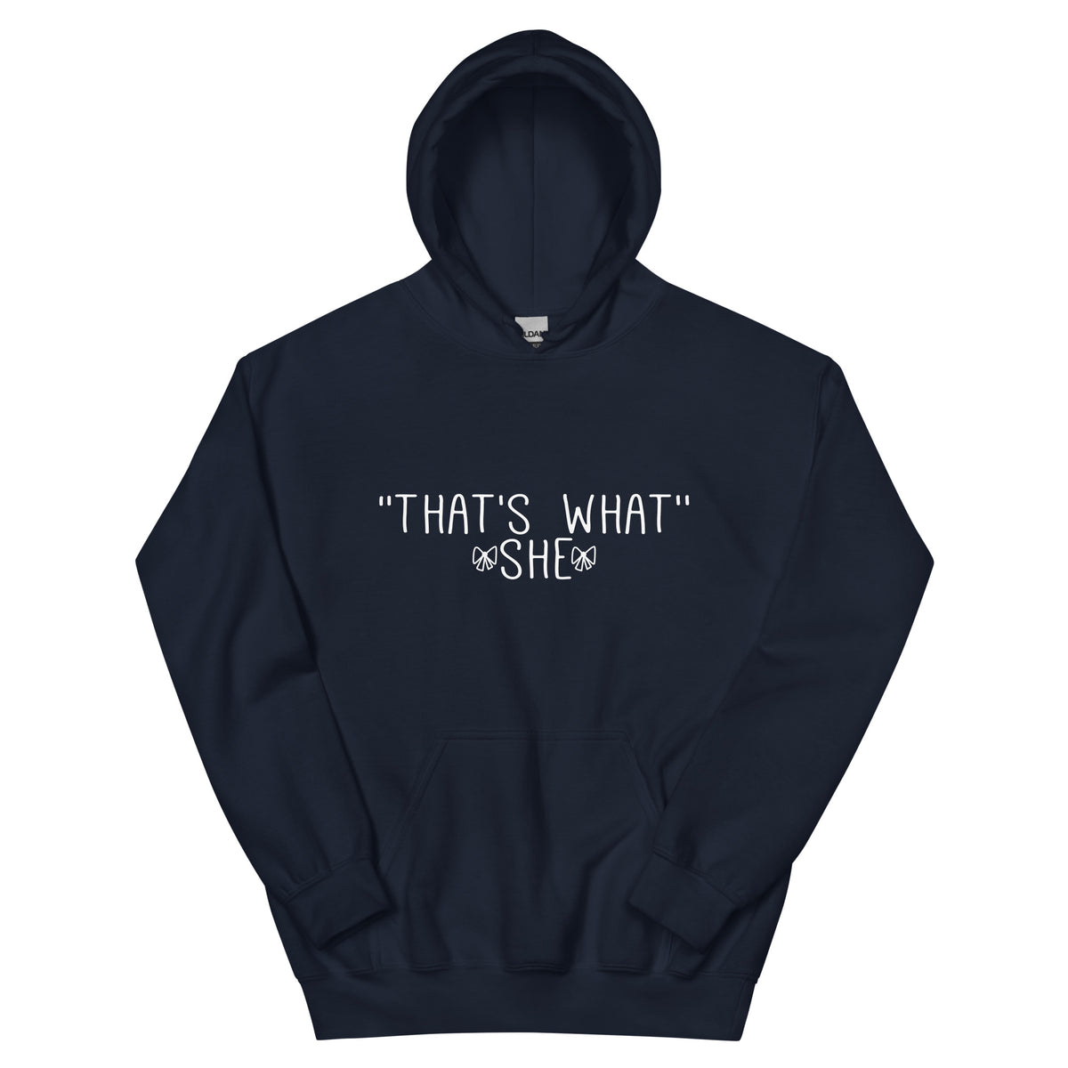 That's What She Said Unisex Hoodie