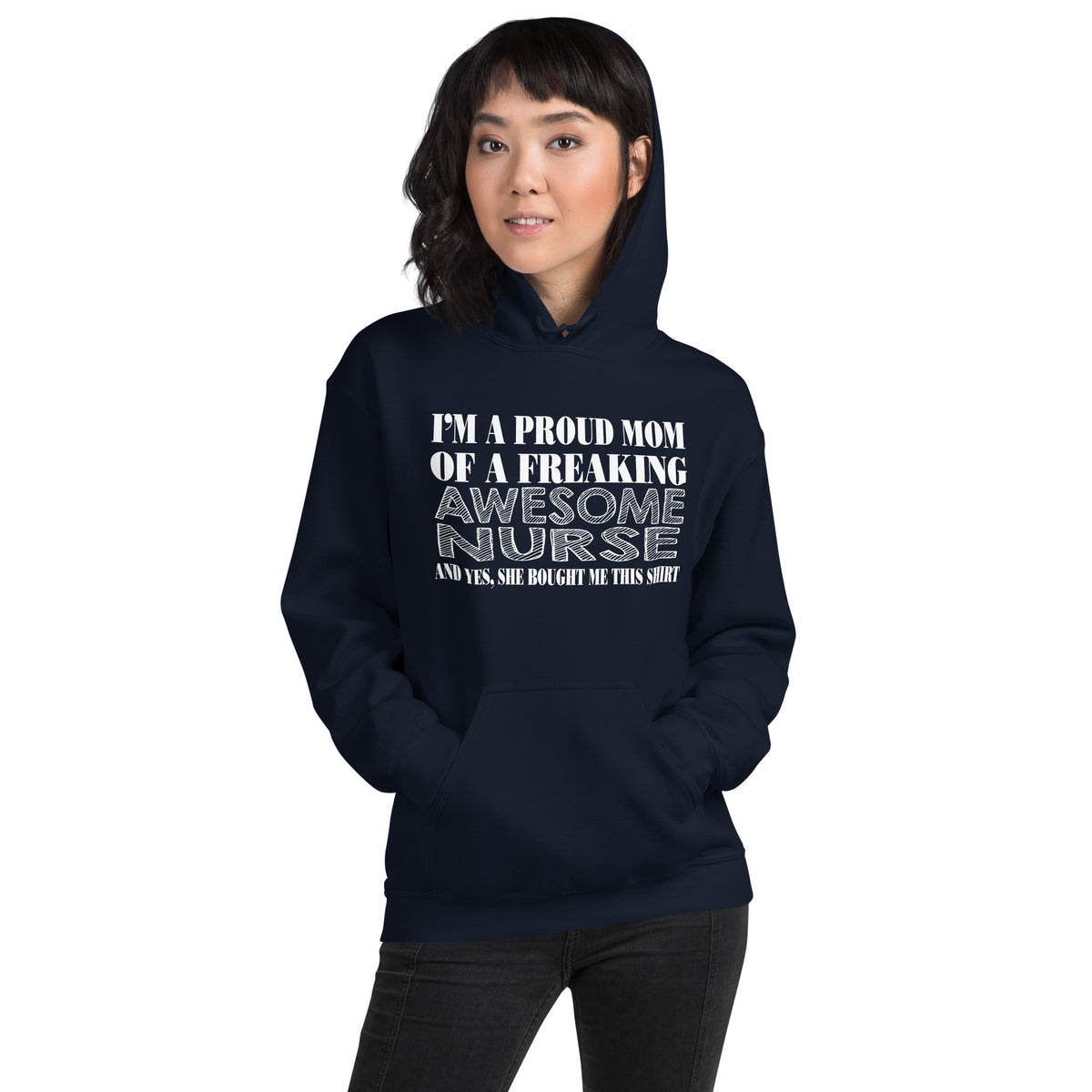 I'm a Proud Mom of a Freaking Awesome Nurse Unisex Hoodie