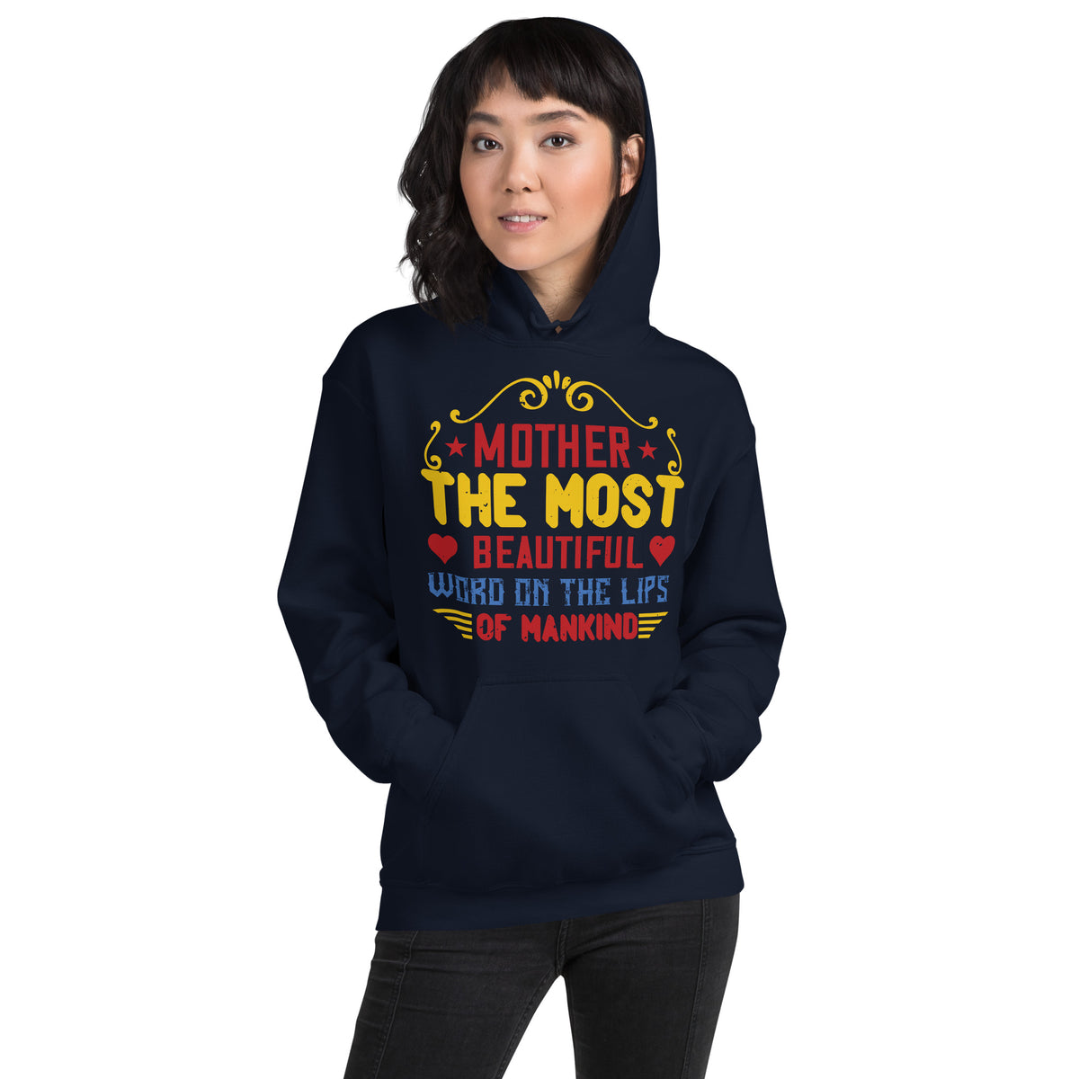 Mother, the Most Beautiful Word on the Lips of Mankind Unisex Hoodie