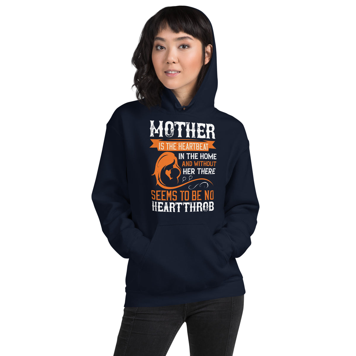 Mother Is the Heartbeat in the Home Unisex Hoodie