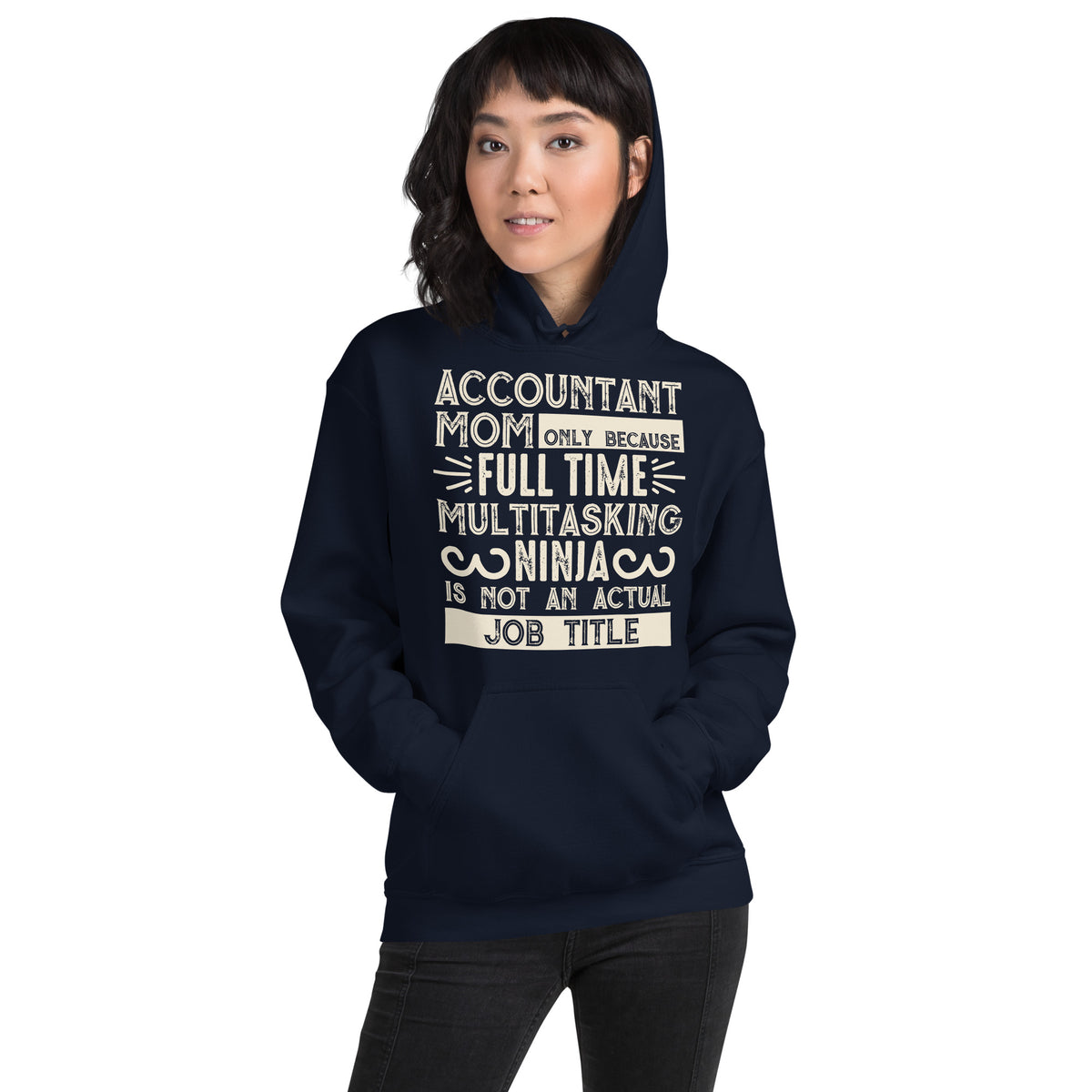 Accountant Mom, Only Because Full-Time Multitasking Ninja Is Not an Actual Job Title Unisex Hoodie