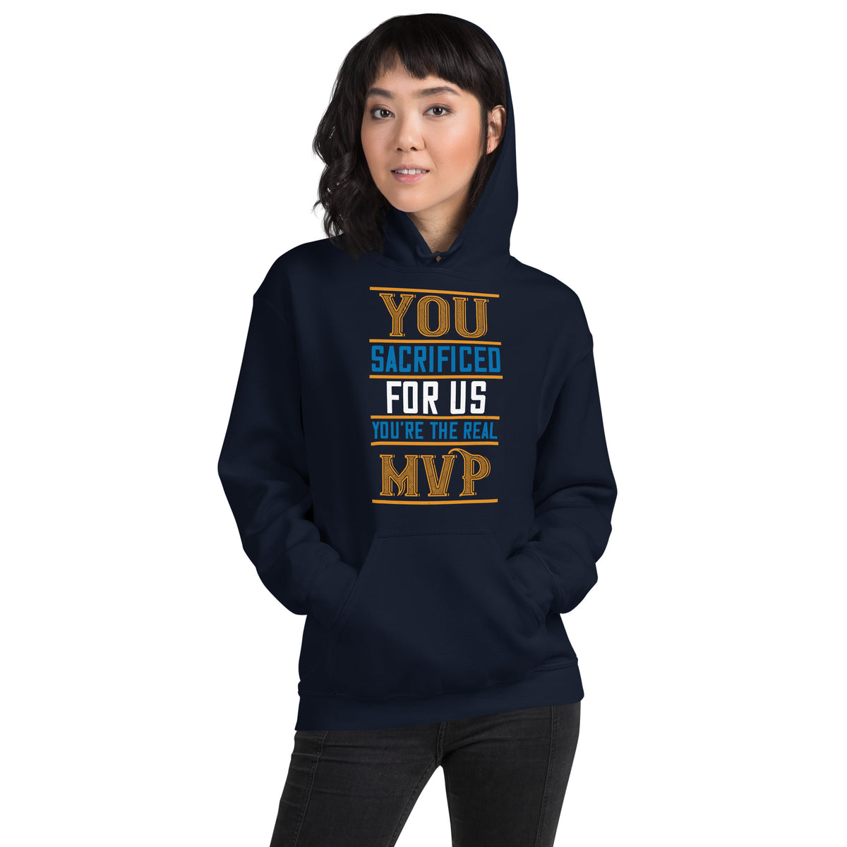 You Sacrificed for Us, You're the Real MVP Unisex Hoodie