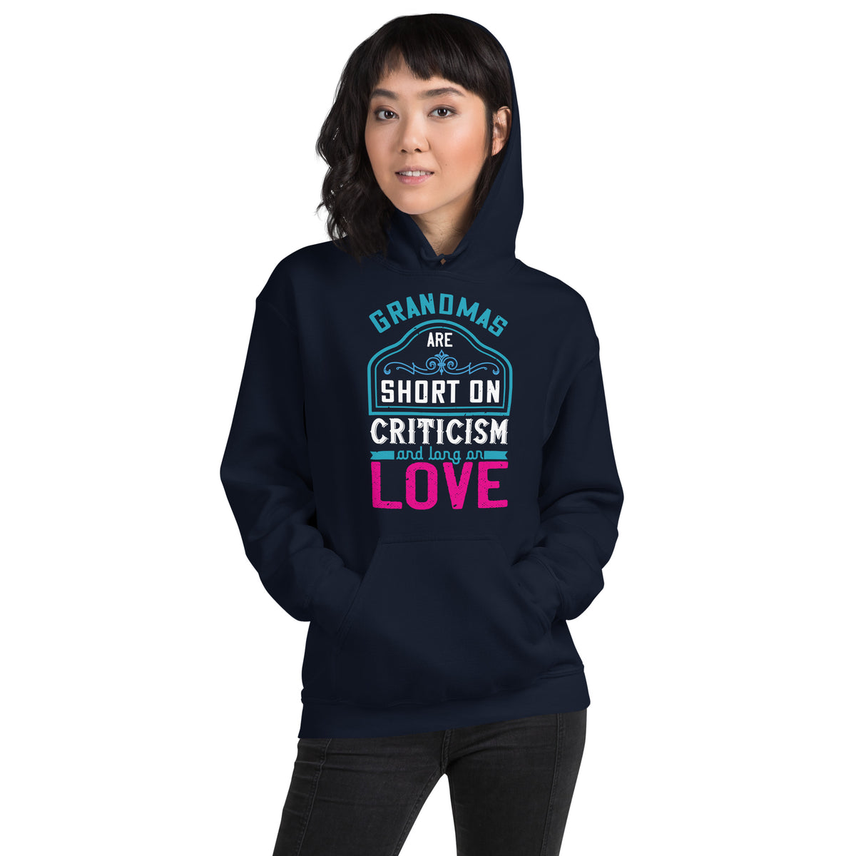 Grandmas Are Short on Criticism and Long on Love Unisex Hoodie
