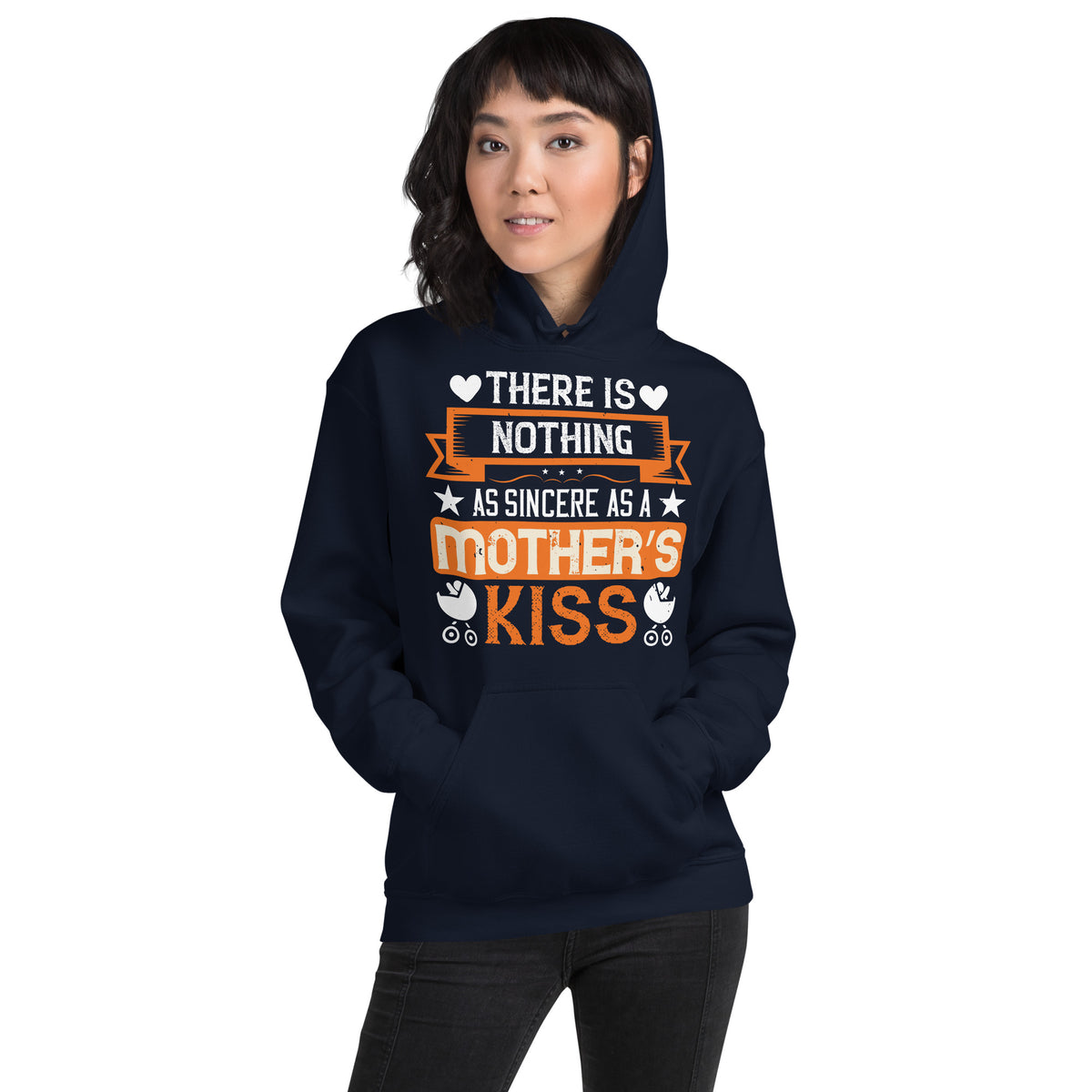 There Is Nothing as Sincere as a Mother's Kiss Unisex Hoodie