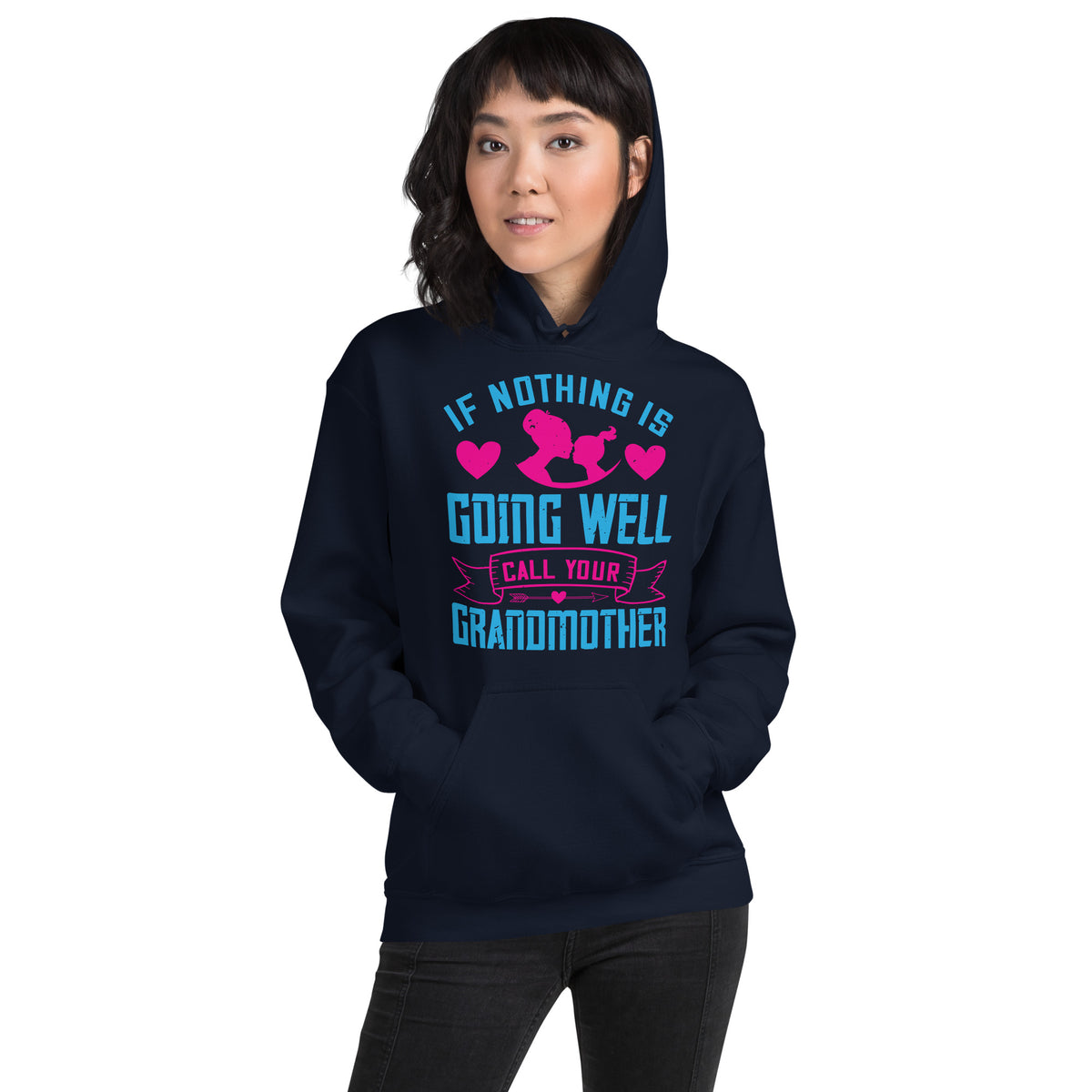 If Nothing Is Going Well, Call Your Grandmother Unisex Hoodie