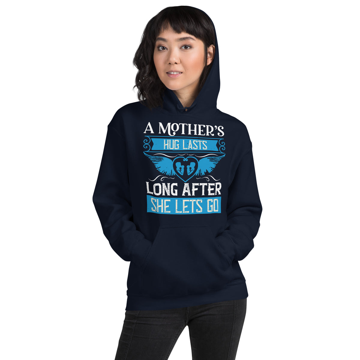 A Mother's Hug Lasts Long After She Lets Go – Blue Wings Unisex Hoodie