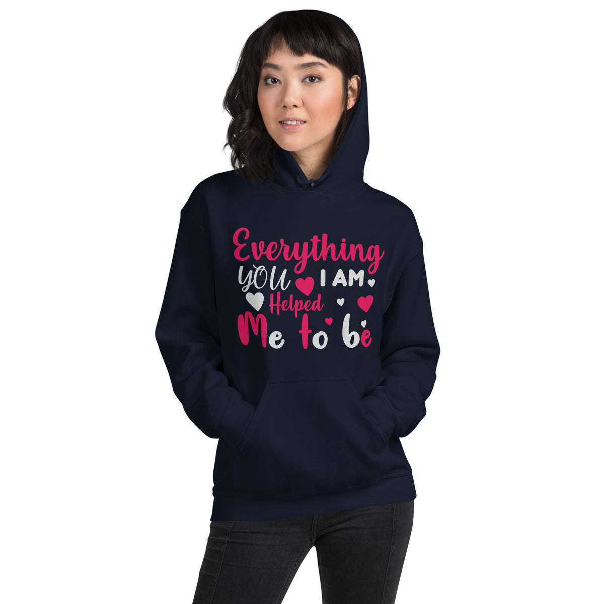 Everything I Am, You Helped Me to Be – Hearts Script Unisex Hoodie