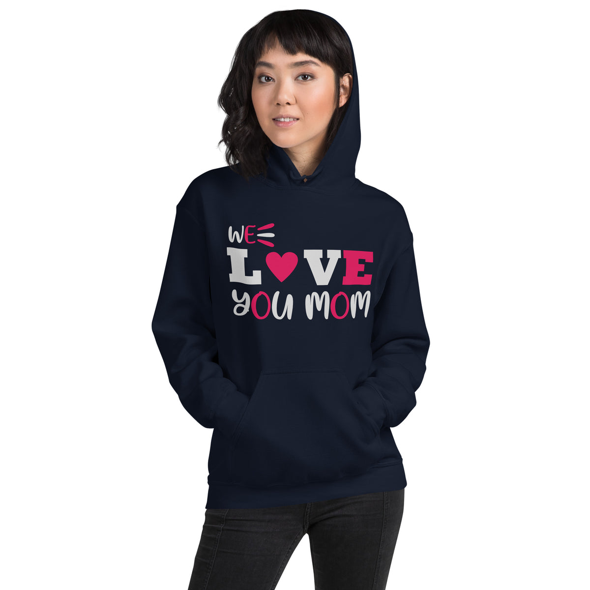 We Love You Mom – Heart Unisex Hoodie