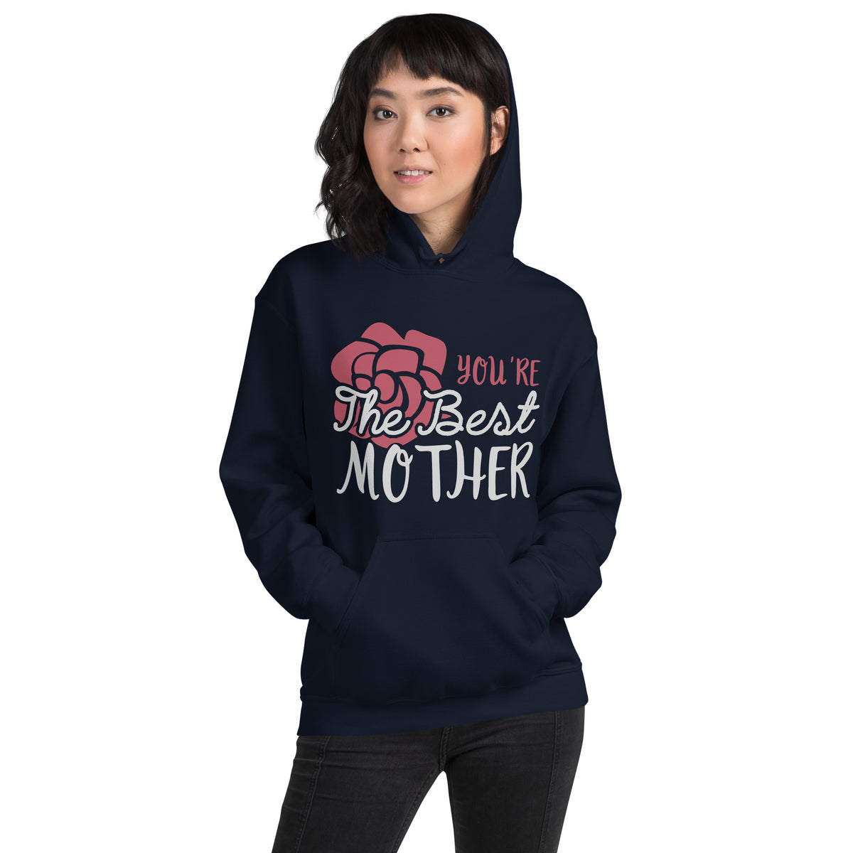 You're the Best Mother – Rose Unisex Hoodie