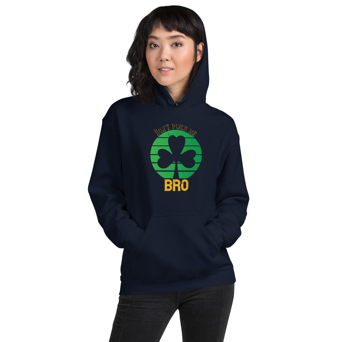 Don't Pinch Me Bro St. Patrick's Day Unisex Hoodie