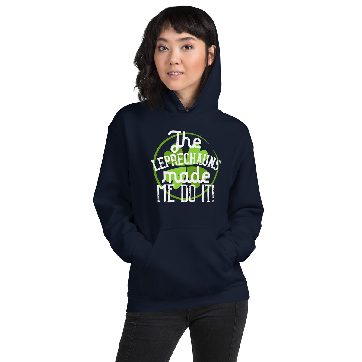 The Leprechauns Made Me Do It St. Patrick's Day Unisex Hoodie