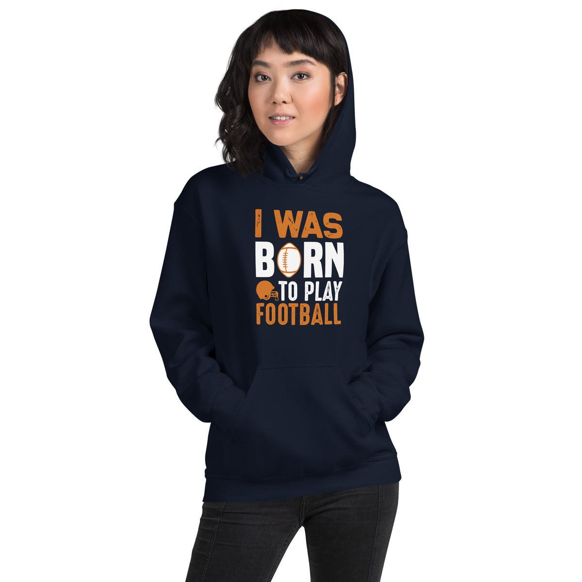 I Was Born to Play Football Unisex Hoodie