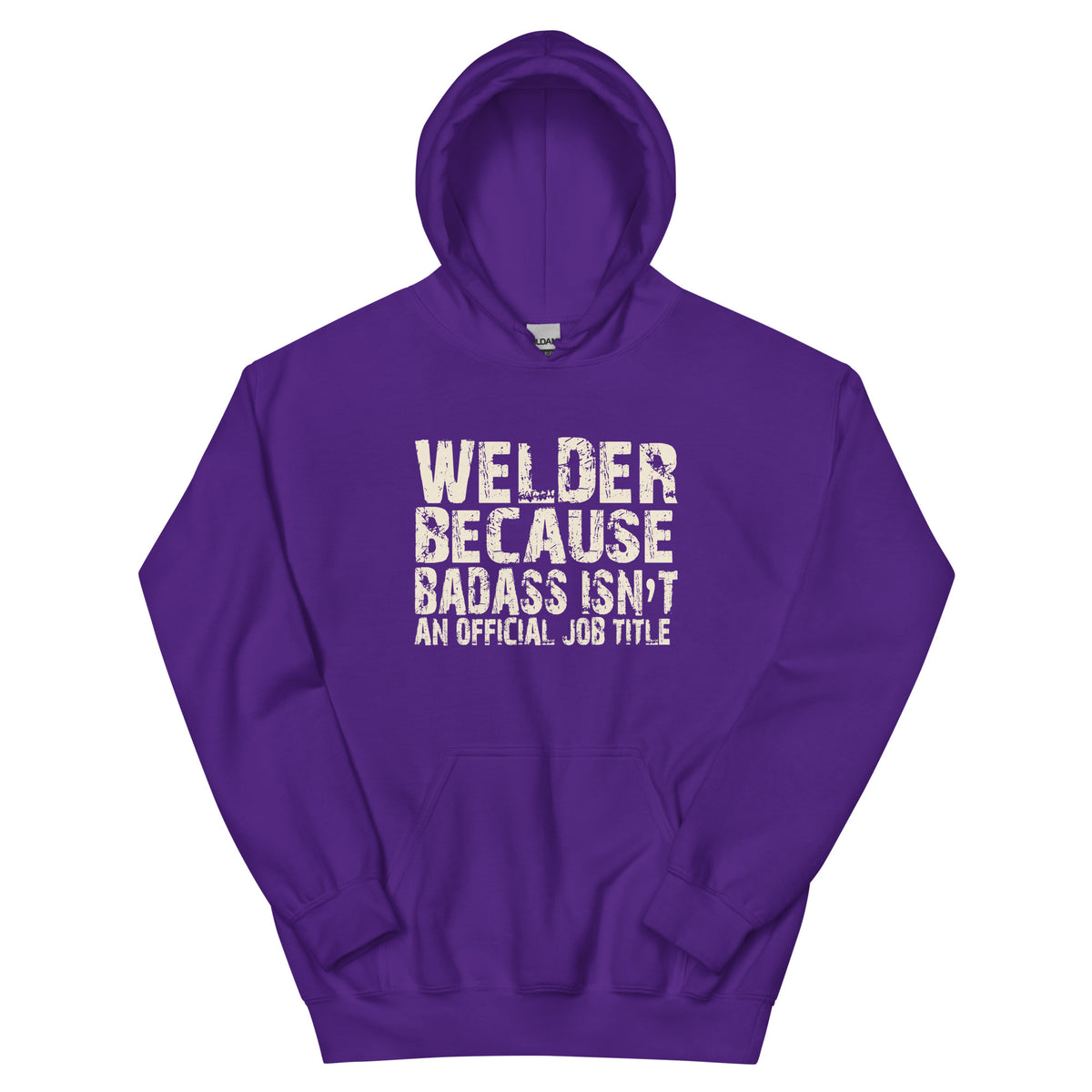 Welder Because Badass Isn't an Official Job Title Unisex Hoodie