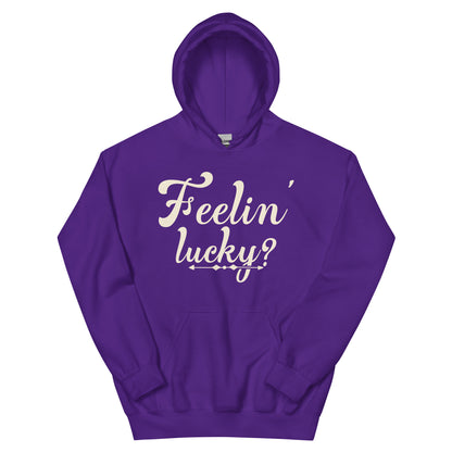 Feelin' Lucky? Unisex Hoodie