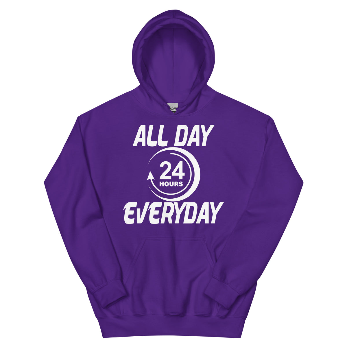 All Day Everyday 24 Hours Unisex Hoodie