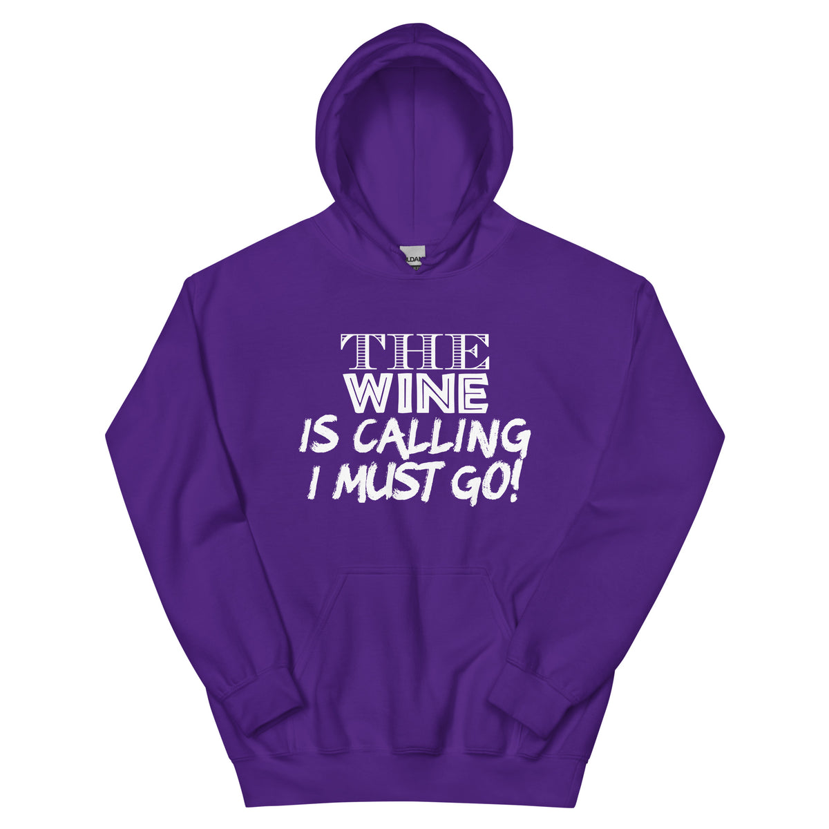 The Wine Is Calling, I Must Go Unisex Hoodie