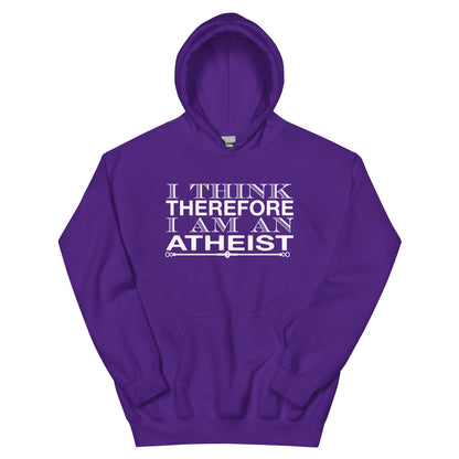I Think Therefore I Am an Atheist Unisex Hoodie