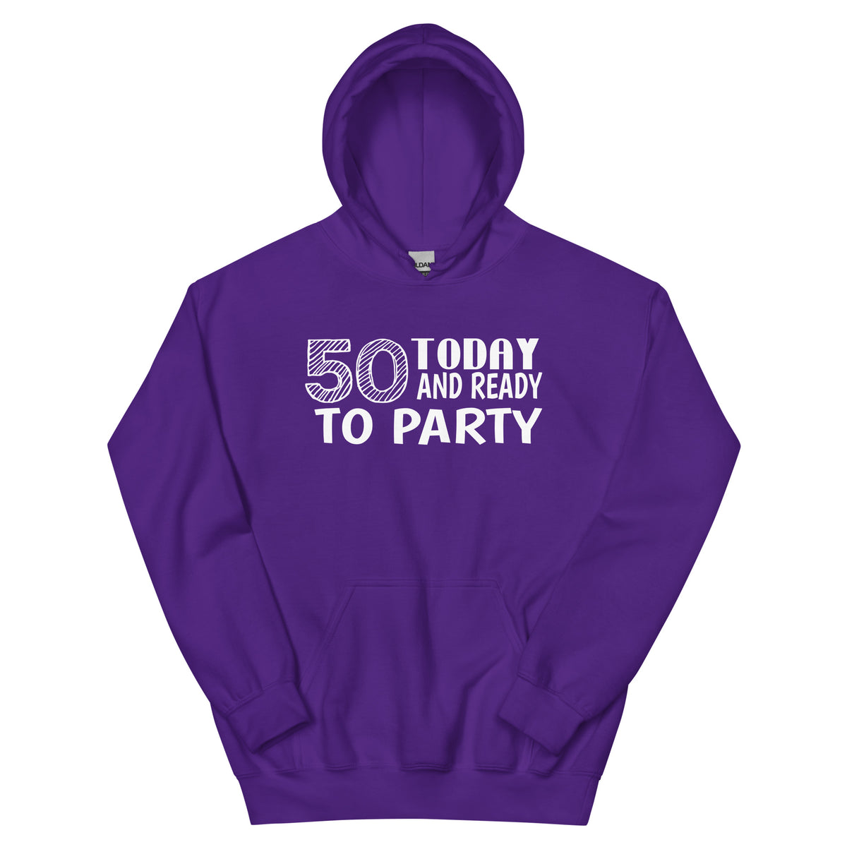 50 Today and Ready to Party Unisex Hoodie