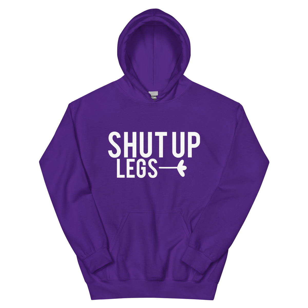 Shut Up Legs Unisex Hoodie