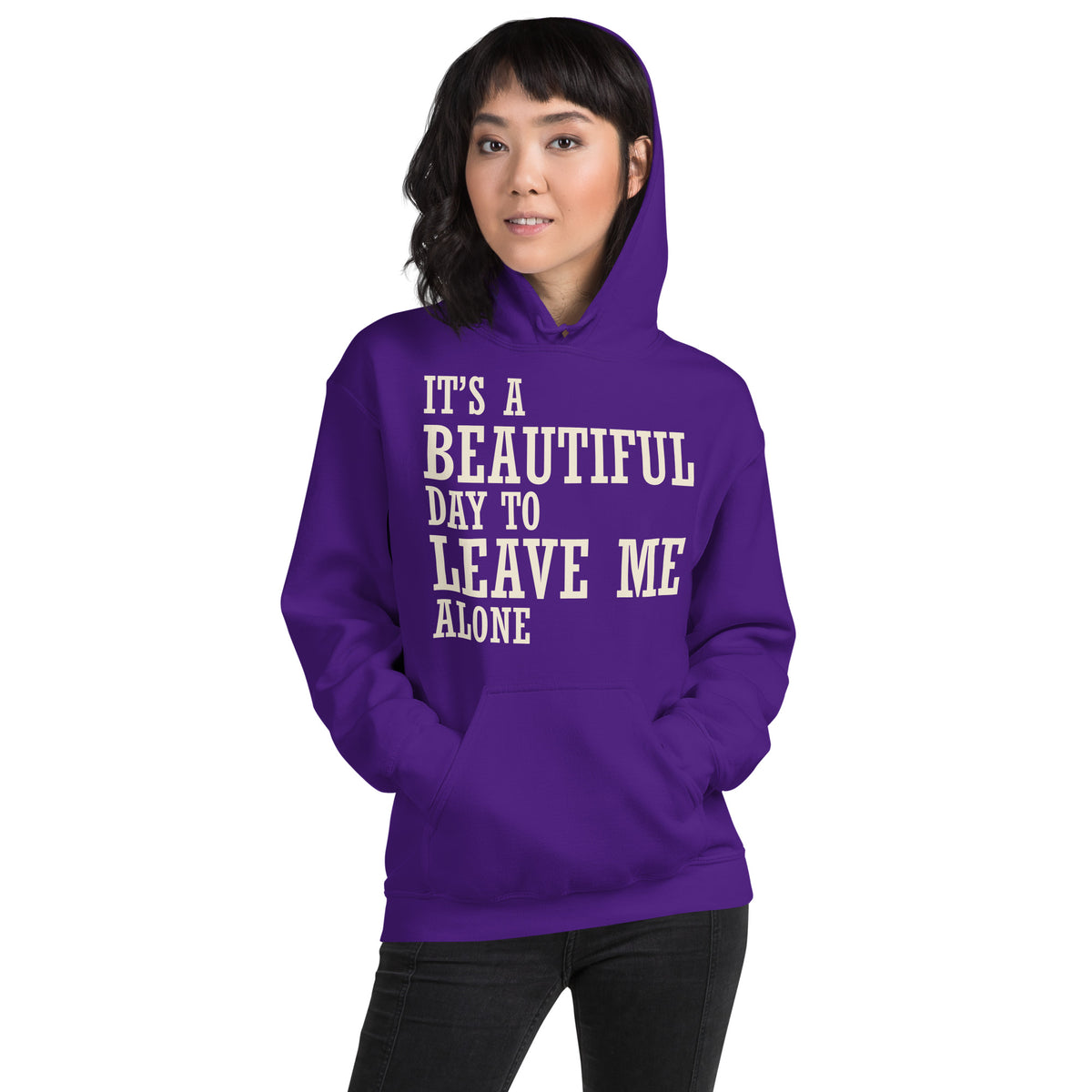 It's a Beautiful Day to Leave Me Alone Unisex Hoodie