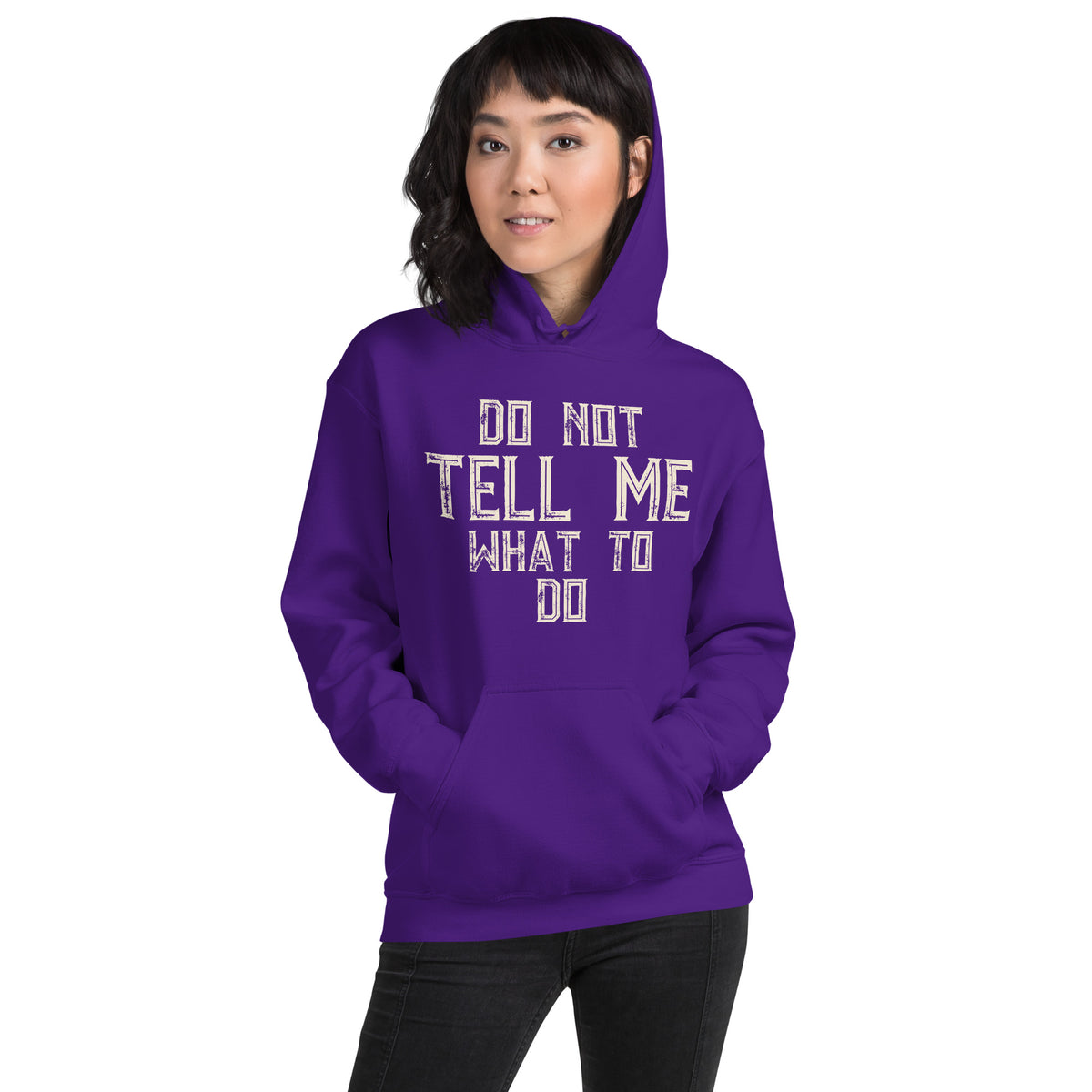 Do Not Tell Me What to Do Unisex Hoodie