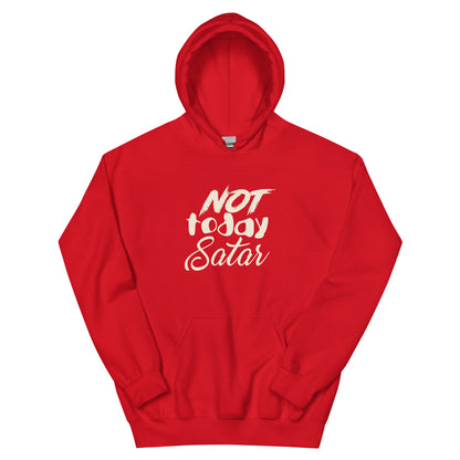 Not Today Satan Unisex Hoodie