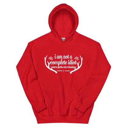 I Am Not a Complete Idiot, Some Parts Are Missing Unisex Hoodie